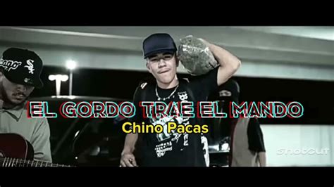 Escucha El Gordo Trae El Mando en Spotify. Chino Pacas · Canción · 2,023. 